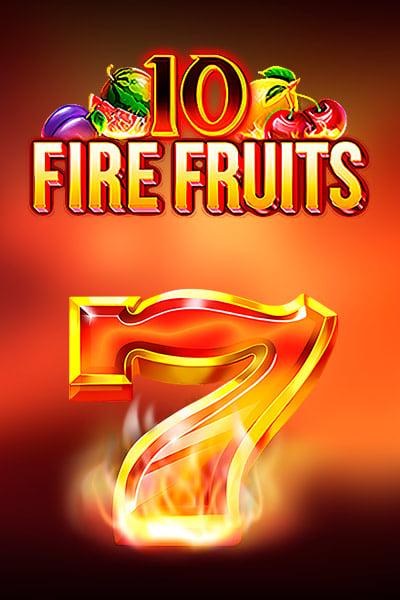 10 Fire Fruits